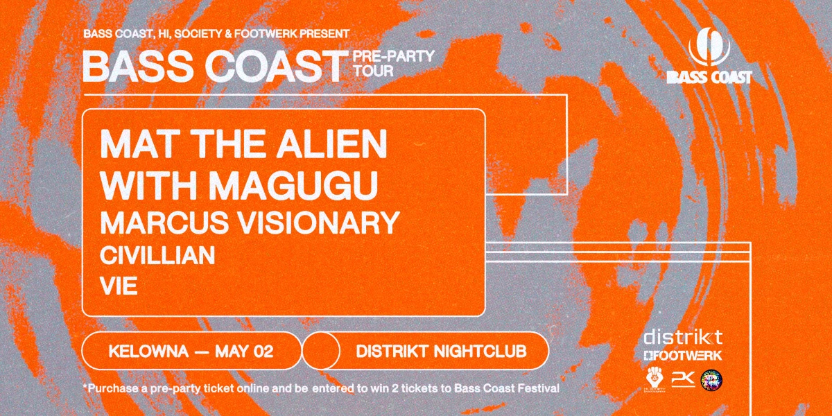 Event image for Bass Coast Pre Party Kelowna - Mat the Alien w/ Magugu + More