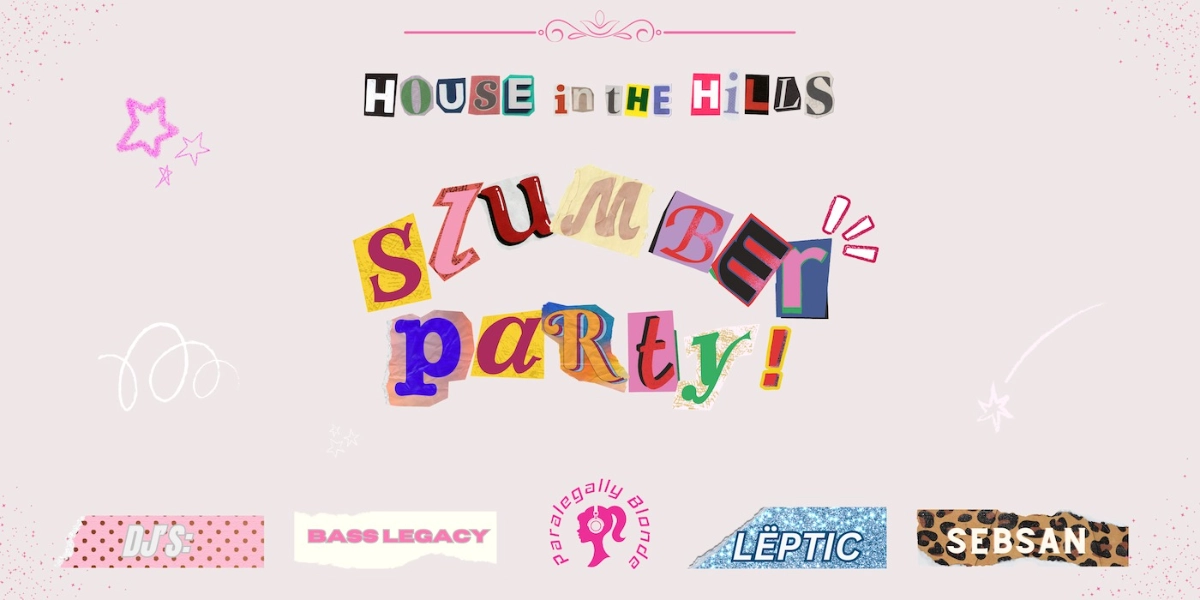 Event image for House In The Hills: Back 2 School Slumber Party!