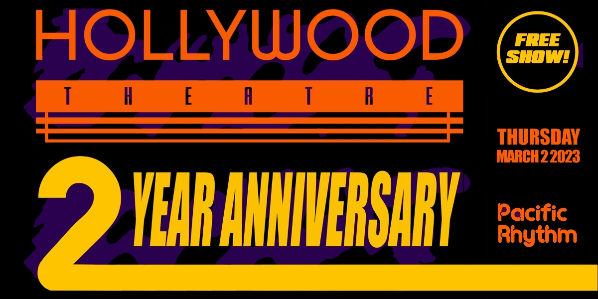 Event image for Hollywood Theatre's 2 Year Anniversary
