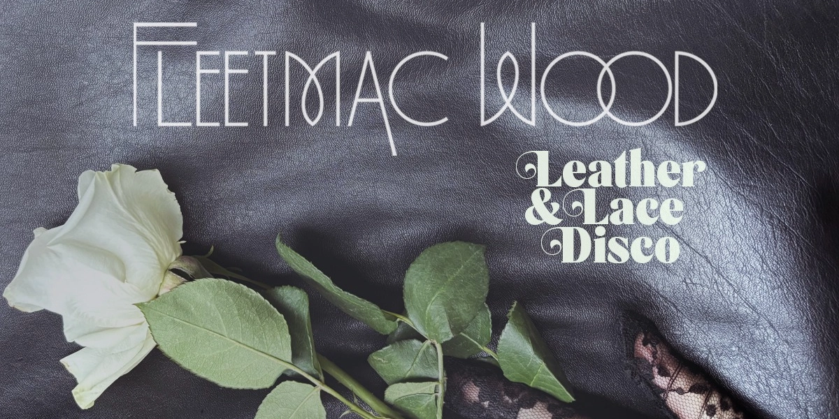 Event image for Fleetmac Wood presents Leather & Lace Disco