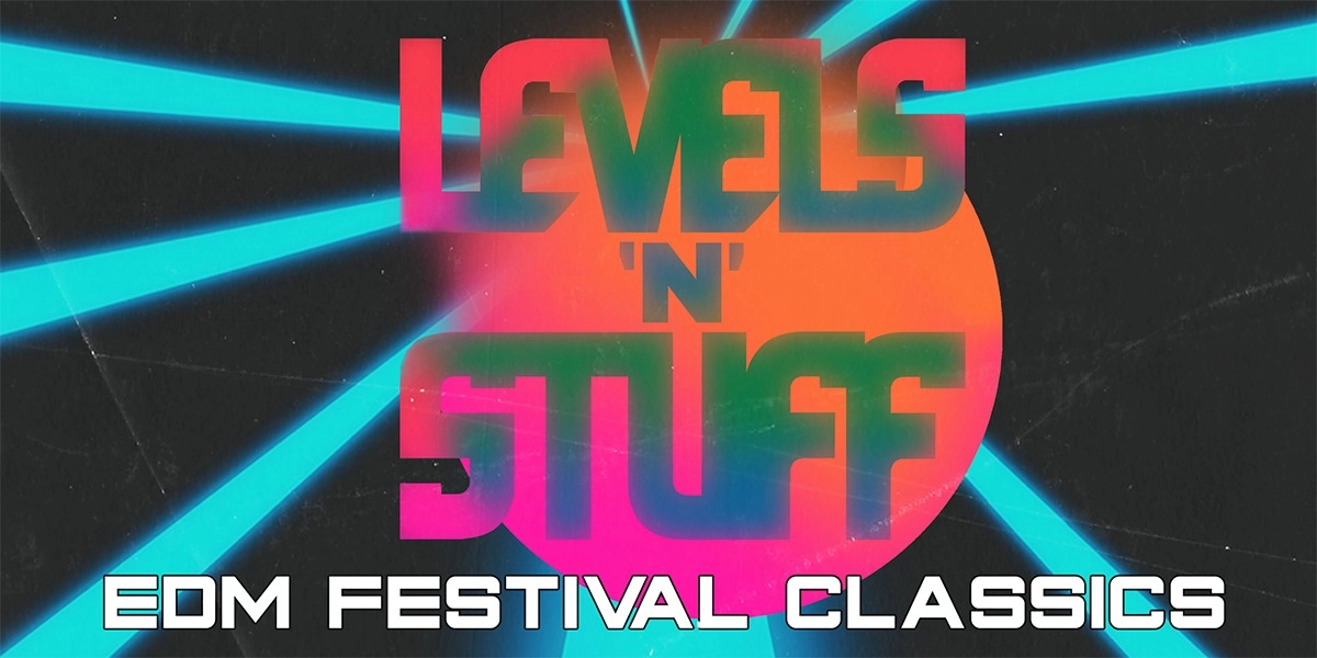 Event image for Levels N' Stuff: EDM Festival Classics