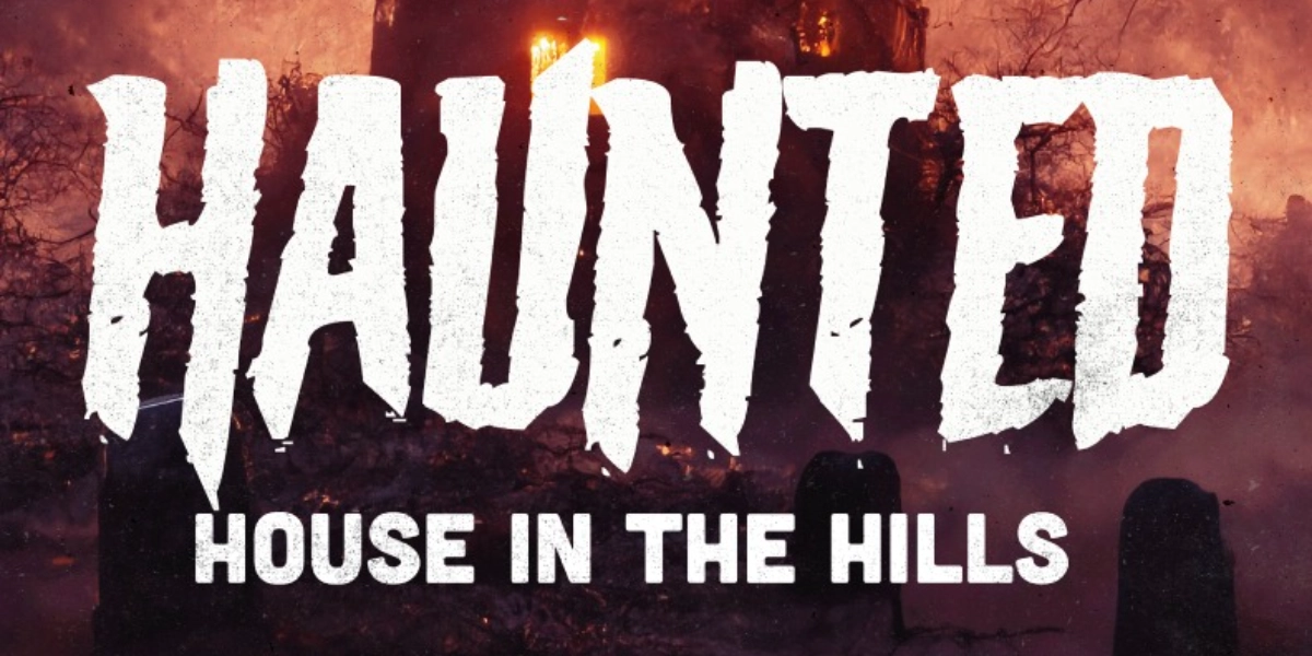 Event image for HAUNTED HOUSE IN THE HILLS