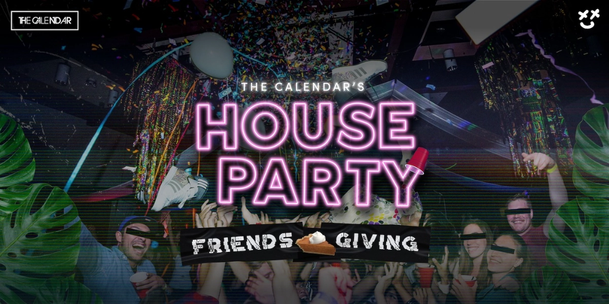 Event image for The Calendar's House Party | Friends Giving