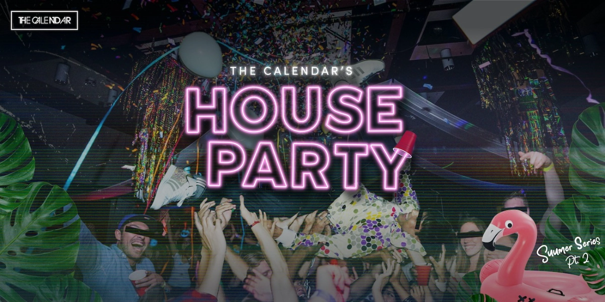 Event image for Calendar House Party | Summer Series Pt. 2