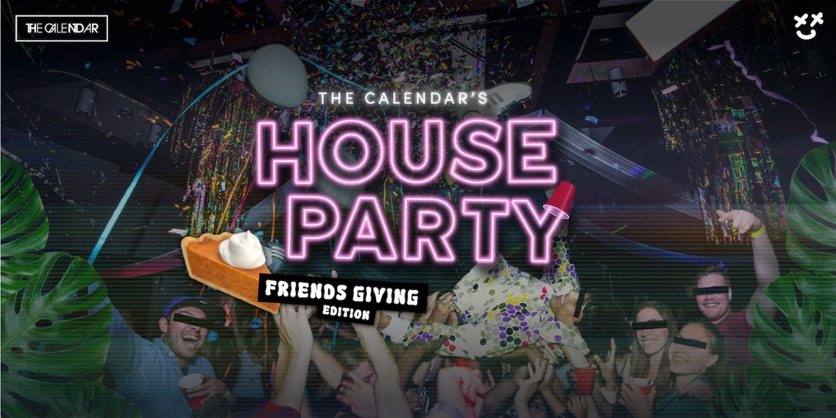 Event image for The Calendar's Friendsgiving House Party
