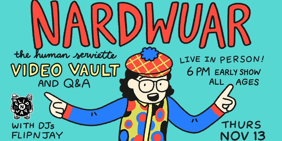 Event image for Nardwuar's Video Vault