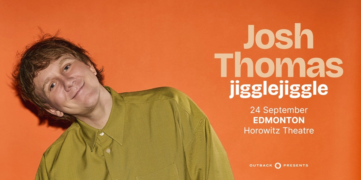 Image d'événement pour JOSH THOMAS: JIGGLE, JIGGLE