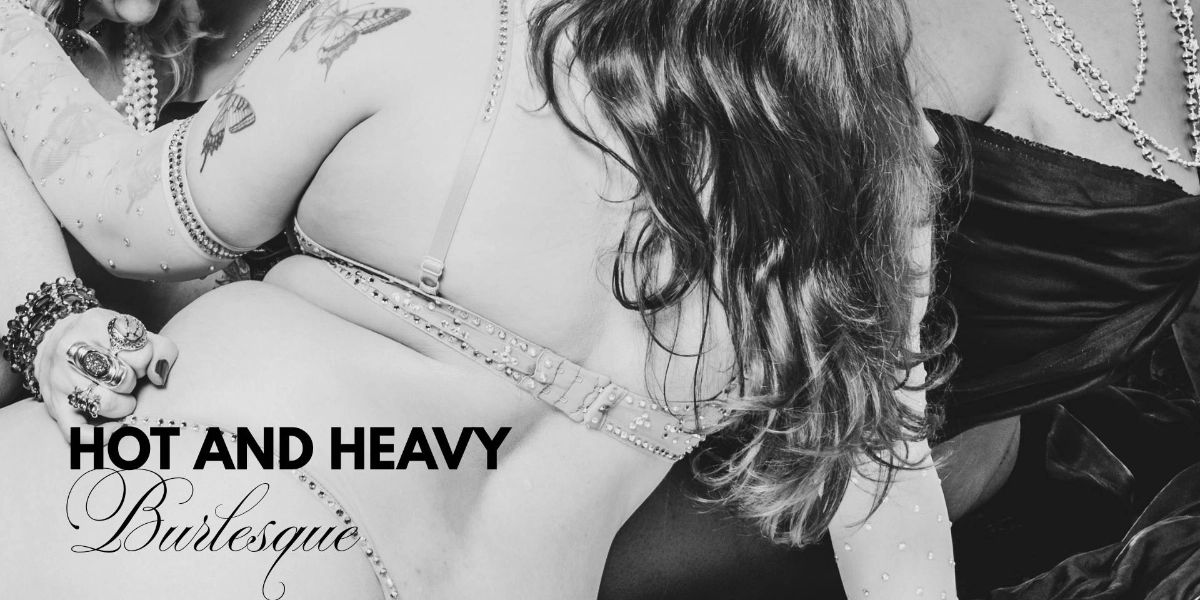 Event image for Hot and Heavy Burlesque