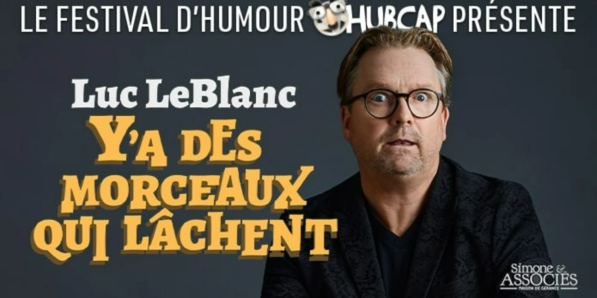 Event image for Luc LeBlanc: Y'a des morceaux qui lâchent