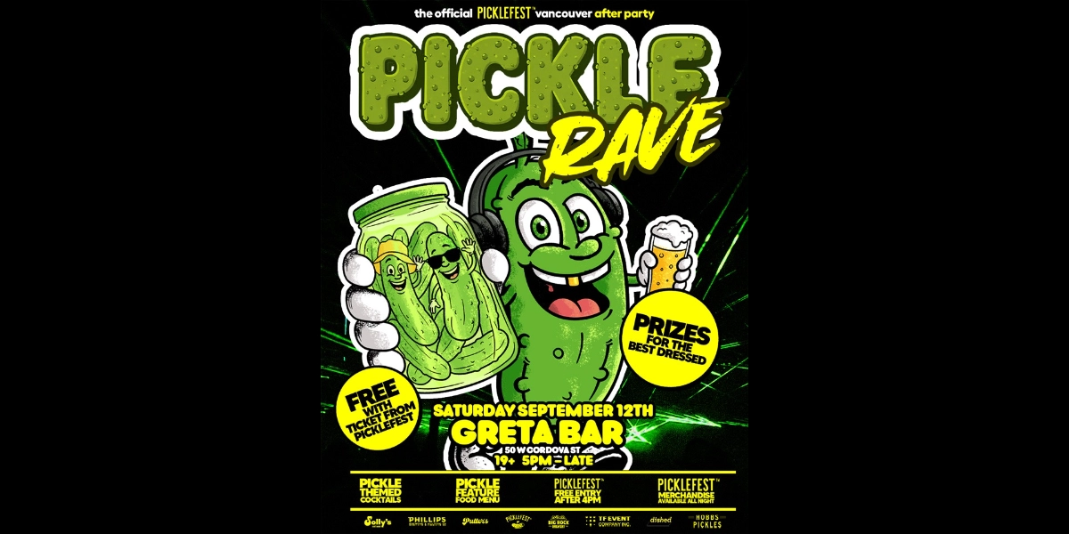 Event image for PICKLE RAVE (Picklefest Afterparty) @ GRETA YVR