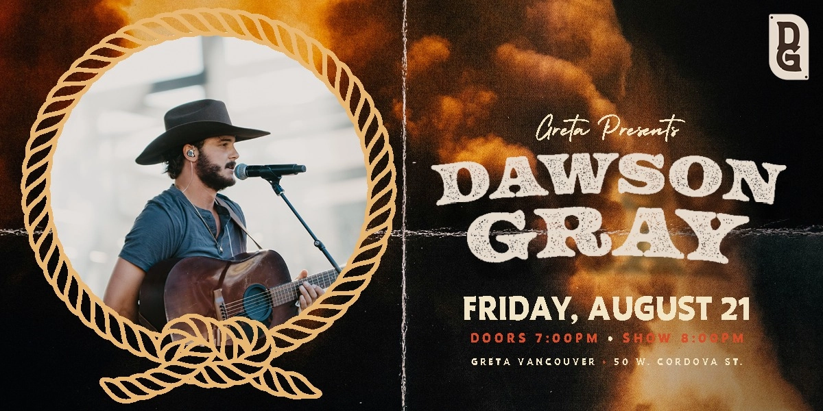 Event image for DAWSON GRAY @ GRETA YVR