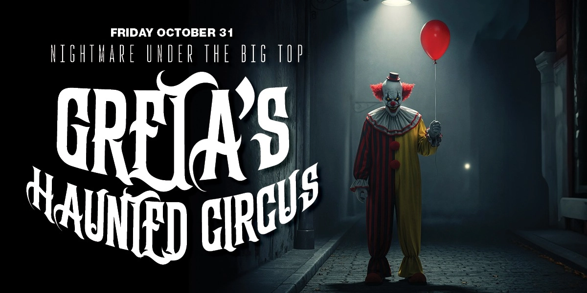 Event image for NIGHTMARE UNDER THE BIG TOP: GRETA'S HAUNTED CIRCUS
