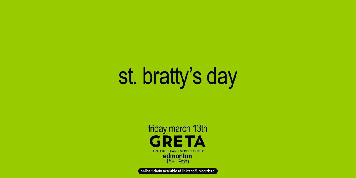 Event image for ST BRATTYS DAY @ GRETA YEG