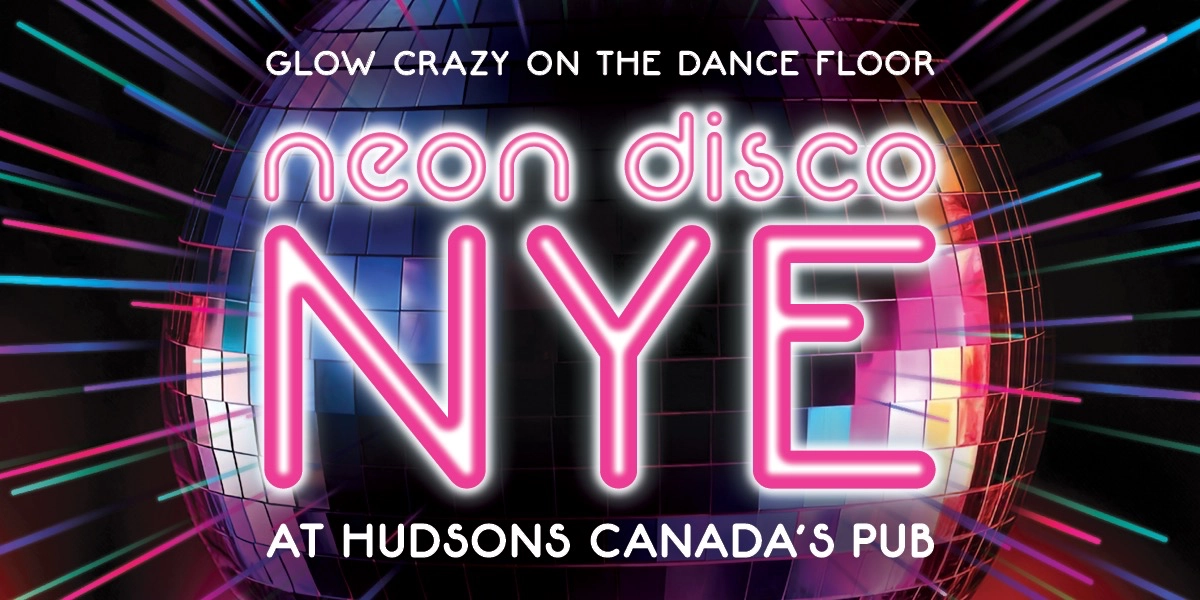 Event image for NYE 2024 @ Hudsons Pub Lethbridge