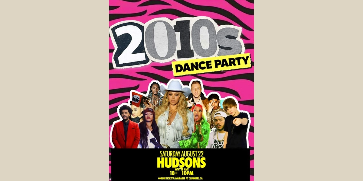Event image for 2010s NIGHT @ HUDSONS WHYTE AVE