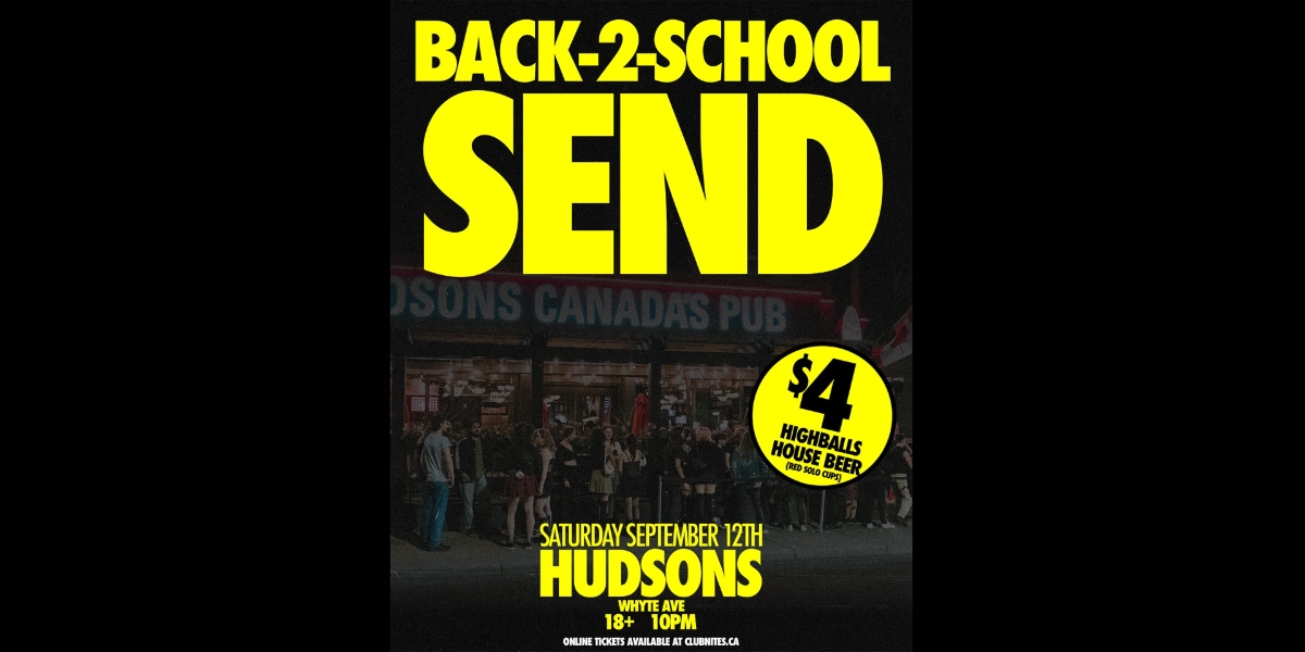 Event image for BACK 2 SCHOOL SEND @ HUDSONS WHYTE AVE