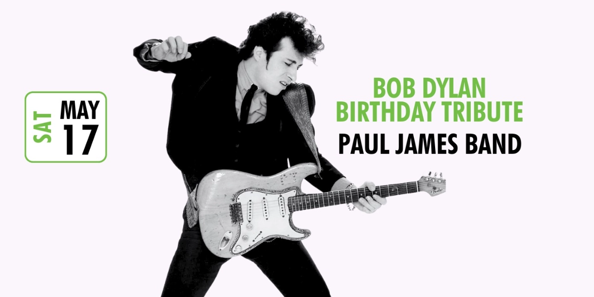 Event image for Bob Dylan Birthday Tribute - Paul James Band
