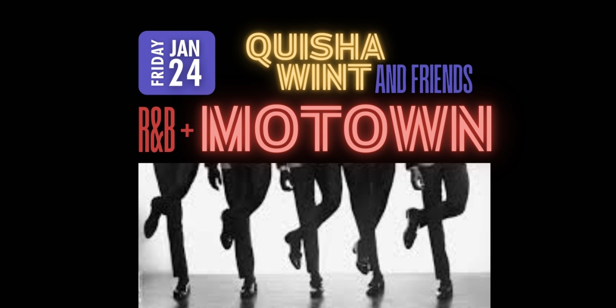 Event image for R&B and Motown Hits - Quisha Wint with Michael Dunston & Sean Jones