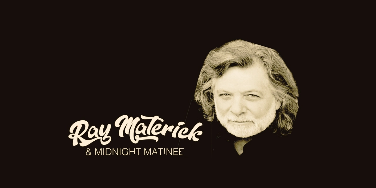 Event image for Ray Materick and Midnight Matinee
