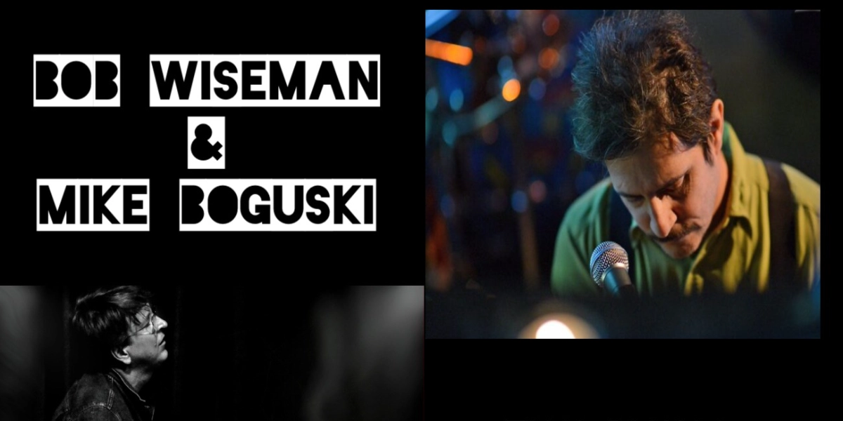 Event image for Bob Wiseman and Mike Boguski