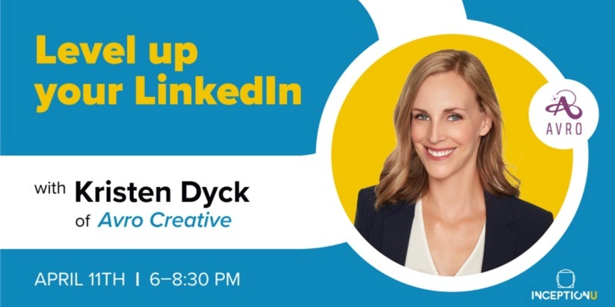 Event image for Level up your LinkedIn - Kristen Dyck & InceptionU