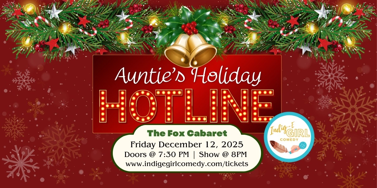 Image d'événement pour IndigE-girl Comedy: Auntie's Holiday Hotline