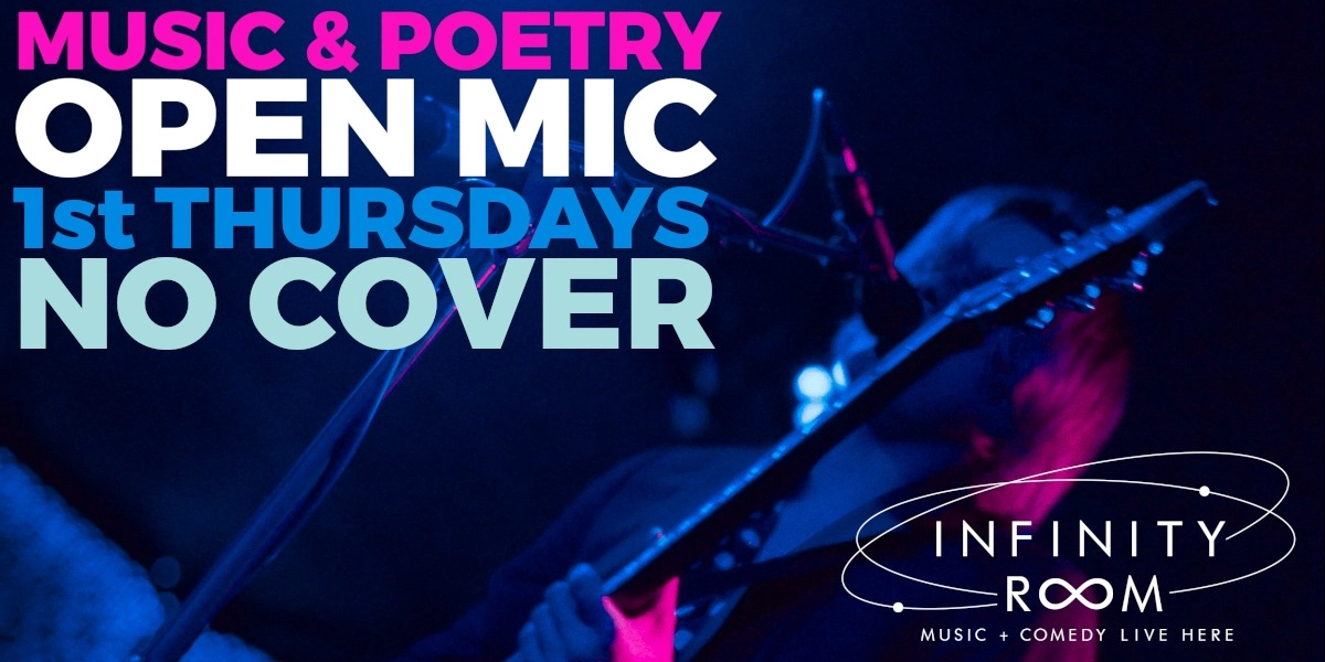 Event image for Infinity Room's First Thursdays Music and Poetry Open Mic