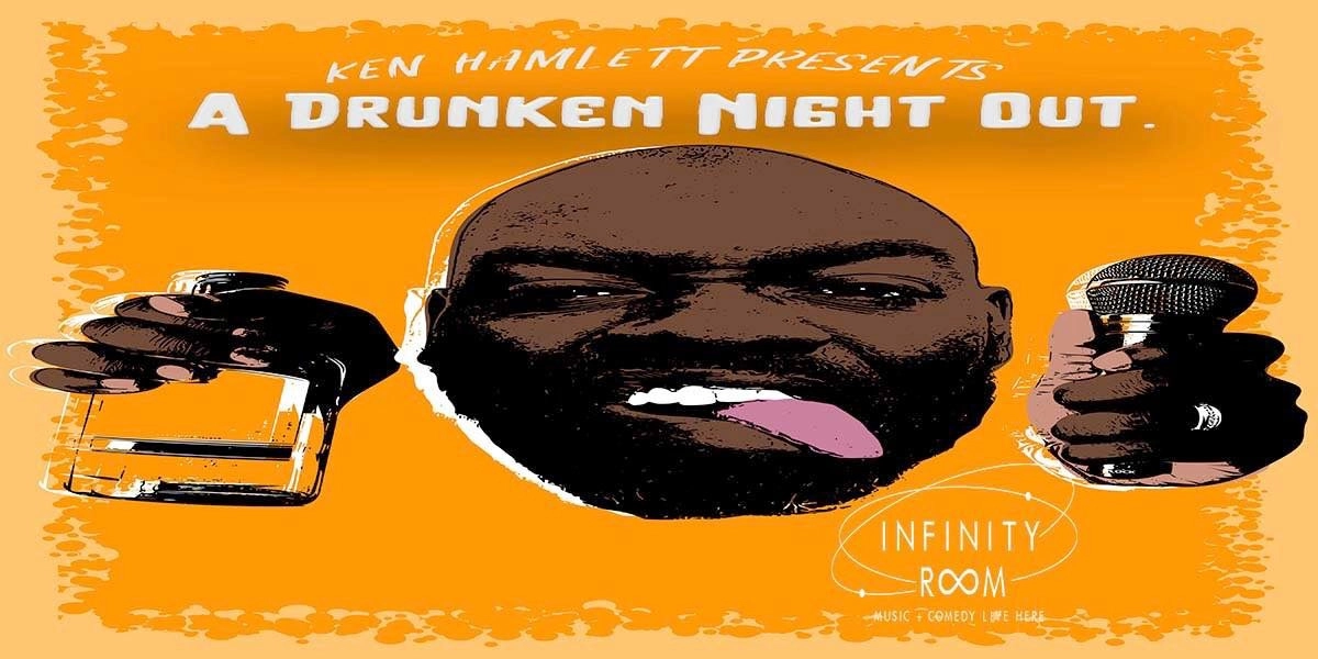 Event image for Ken Hamlett Presents: A Drunken Night Out