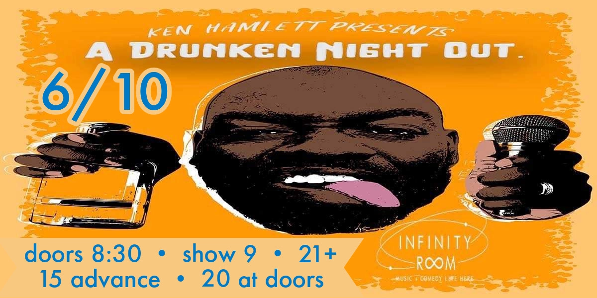 Event image for Ken Hamlett Presents: A Drunken Night Out!