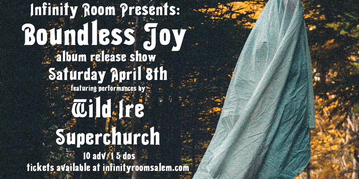 Event image for Boundless Joy  (release show) w/ Wild Ire & Superchurch