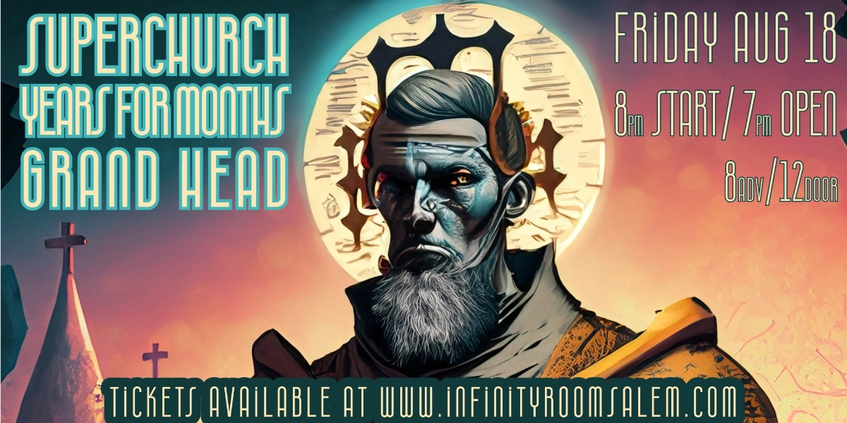 Event image for Superchurch w/ Years for Months & Grand Head