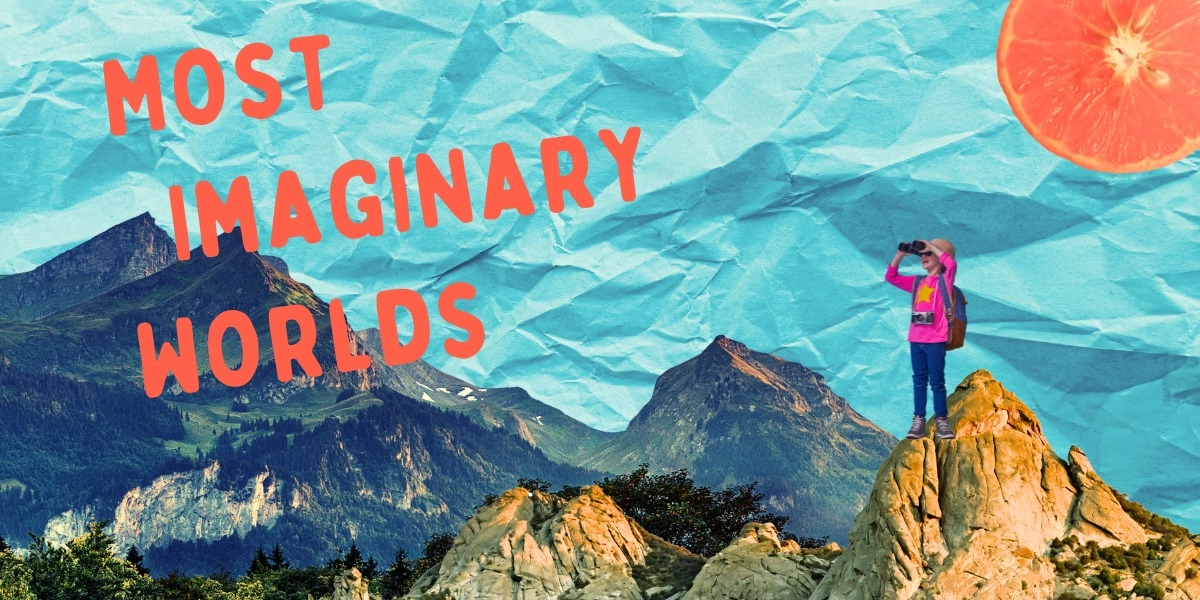 Event image for Most Imaginary Worlds