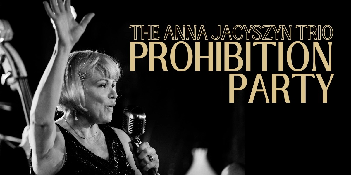 Event image for The Prohibition Party featuring The Anna Jacyszyn Trio