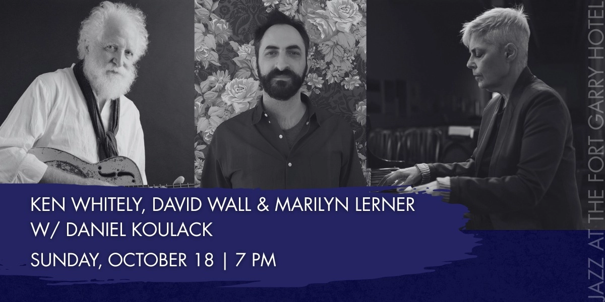 Event image for Ken Whitely, David Wall, and Marilyn Lerner with Daniel Koulack