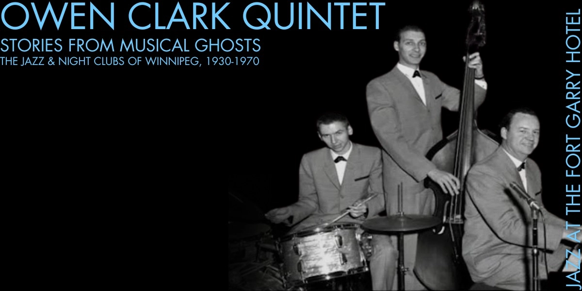 Event image for Owen Clark Quintet - Stories from Musical Ghosts: The Jazz & Night Clubs of Winnipeg