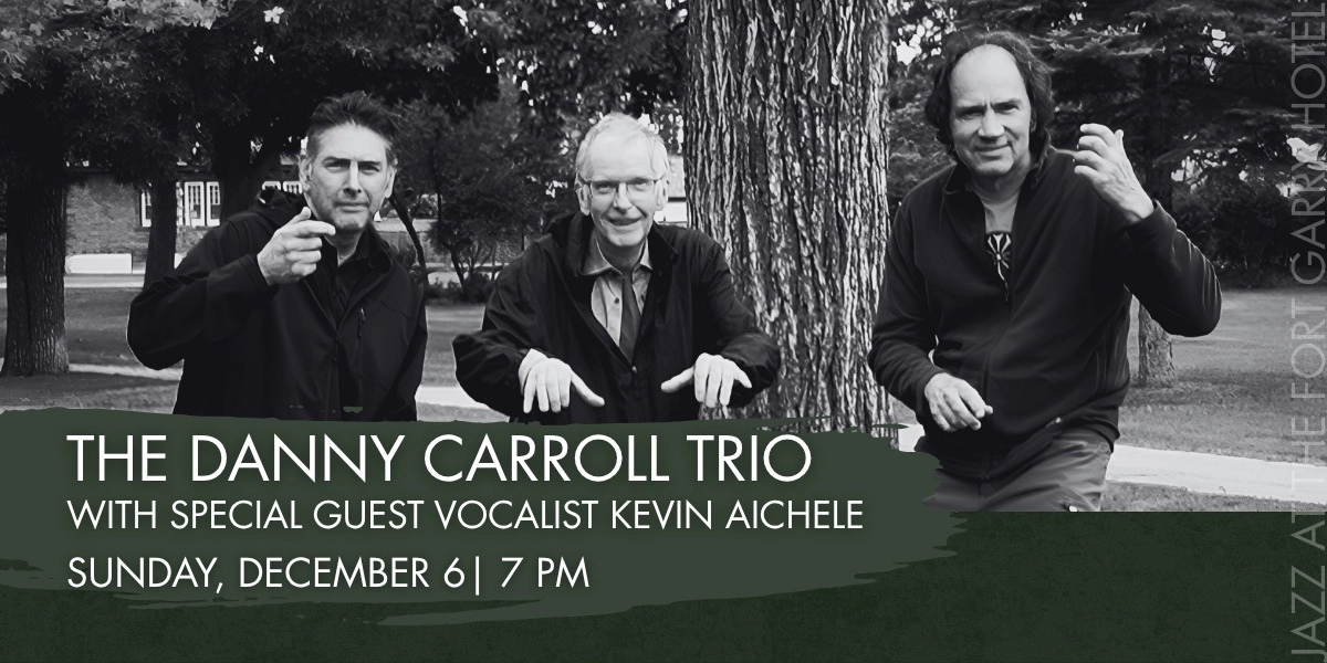 Event image for The Danny Carroll Trio with Special Guest Vocalist Kevin Aichele