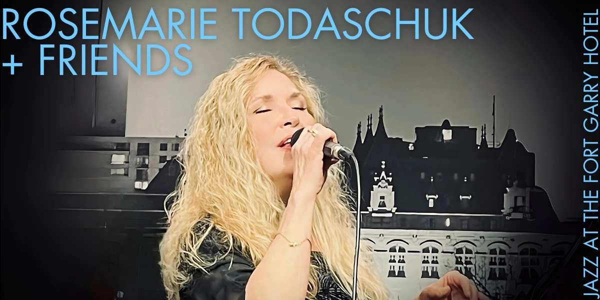 Event image for Rosemarie Todaschuk + Friends