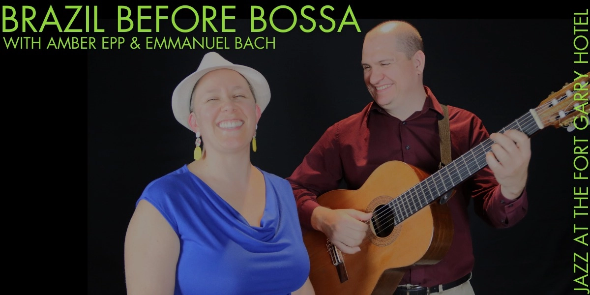 Event image for 'Brazil Before Bossa' with Amber Epp & Emmanuel Bach