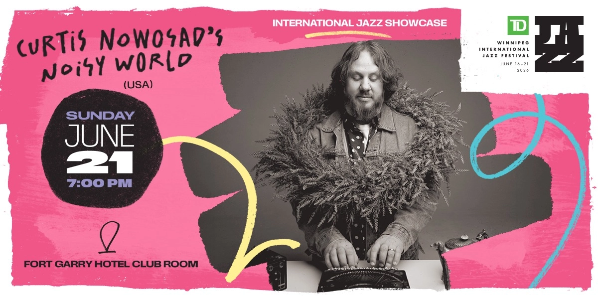 Event image for Curtis Nowosad's Noisy World