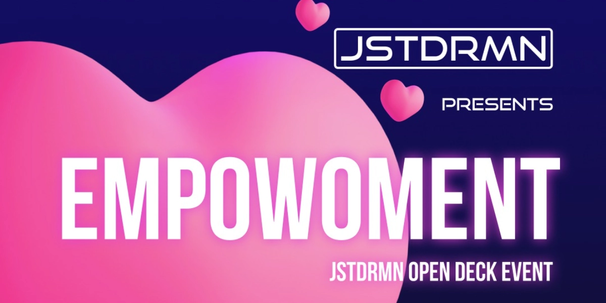 Event image for JSTDRMN: EMPOWOMENT