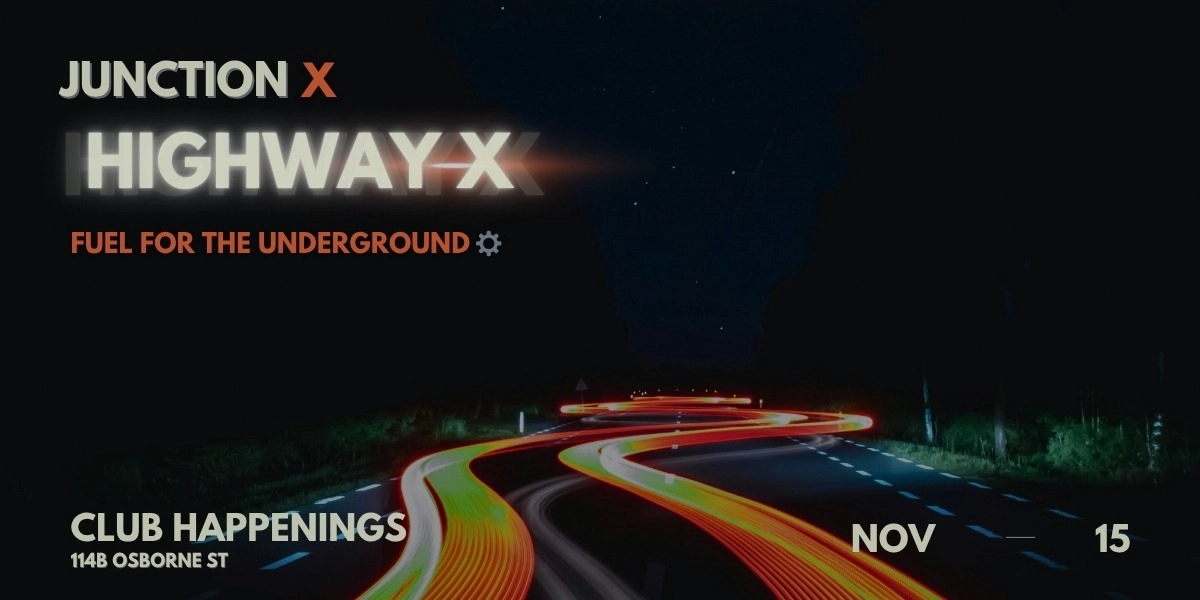 Event image for JUNCTION X Presents: HIGHWAY X (Nov 15)