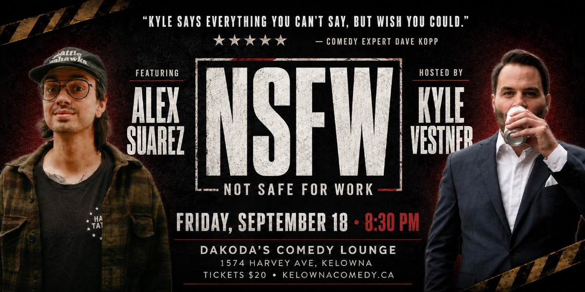 Event image for NSFW (Not Safe For Work) presented by Kelowna Comedy