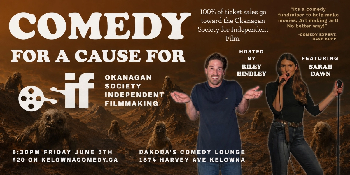 Event image for Comedy for a Cause for OSIF Okanagan Society of Independent Filmmaking