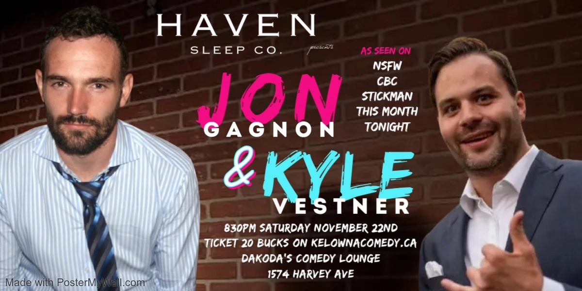 Event image for Jon Gagnon & Kyle Vestner at Dakoda's Comedy Lounge presented by Haven Sleep Co