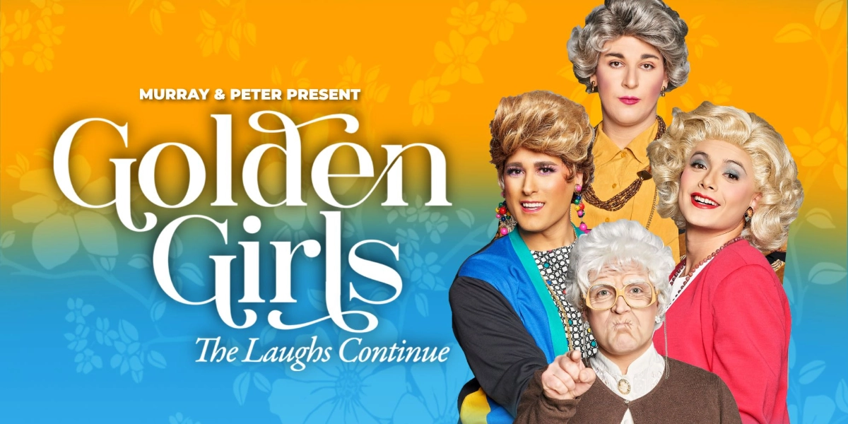 Event image for GOLDEN GIRLS The Laughs Continue