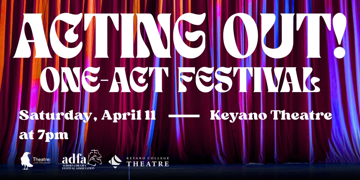Event image for Acting Out!: ADFA North Zone Provincials Festival