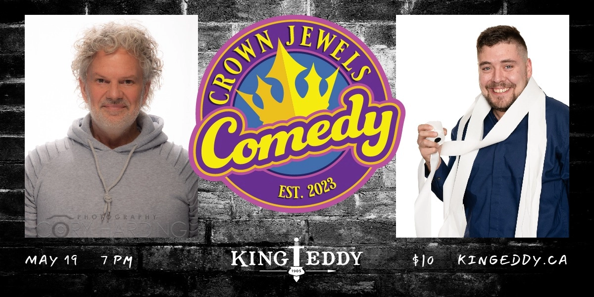 Event image for Crown Jewels Comedy Night at the King Eddy: Cory Harding and Sammy Ray Benty