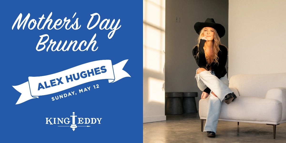 Event image for Mother's Day Brunch with Alex Hughes at the King Eddy