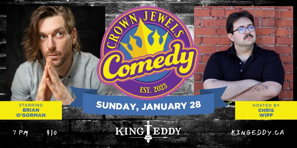 Event image for Crown Jewels Comedy Night at the King Eddy: Brian O’Gorman and Chris Wipf