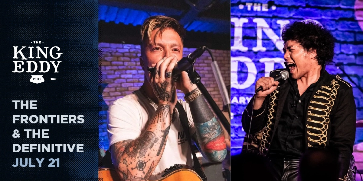 Event image for The Frontiers & The Definitive at the King Eddy